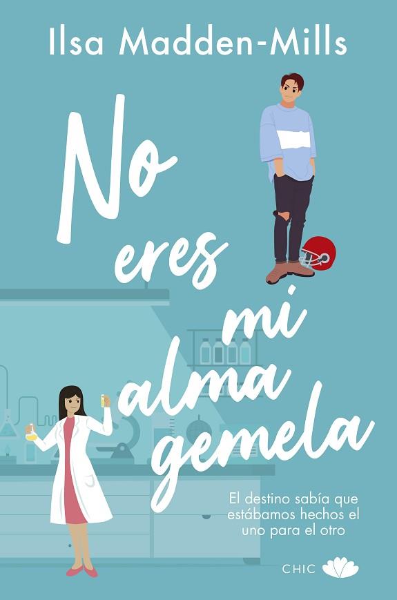 NO ERES MI ALMA GEMELA | 9788419702098 | MADDEN-MILLS, ILSA