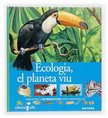 ECOLOGIA EL PLANETA VIU | 9788466106955 | PANAFIEU, JEAN-BAPTISTE DE