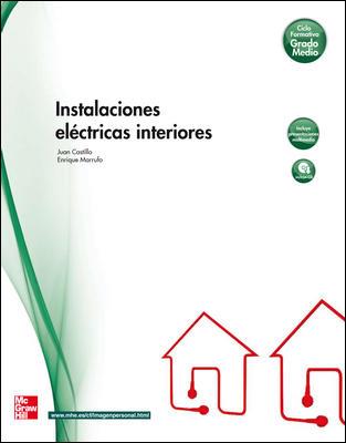 INSTALACIONES ELECTRICAS INTERIORES | 9788448171728 | CASTILLO,JUAN JOSE MARRUFO GONZALEZ,ENRIQUE