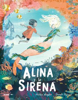 ALINA Y LA SIRENA | 9788410048683 | HUGHES, HOLLIE / MASSINI, SARAH