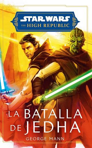 STAR WARS. HIGH REPUBLIC: LA BATALLA DE JEDHA | 9788411610827 | MANN, GEORGE