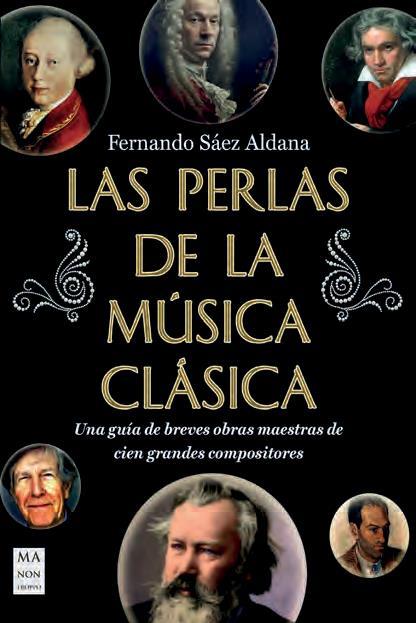 LAS PERLAS DE LA MÚSICA CLÁSICA | 9788418703898 | SÁEZ ALDANA, FERNANDO