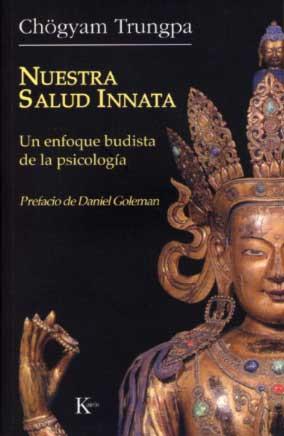 NUESTRA SALUD INNATA UN ENFOQUE BUDISTA DE LA PSICOLOGIA | 9788472456396 | TRUNGPA,CHOGYAM