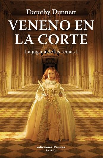 VENENO EN LA CORTE. LA JUGADA DE LAS REINAS I | 9788496952331 | DUNNETT,DOROTHY