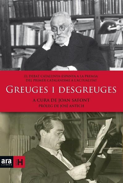 GREUGES I DESGREUGES EL DEBAT CATALUNYA-ESPANYA A LA PREMSA | 9788416915293 | SAFONT,JOAN