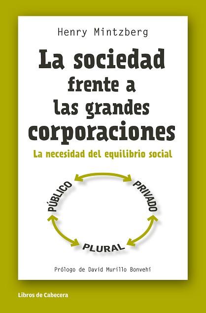 SOCIEDAD FRENTE A LAS GRANDES CORPORACIONES. LA NECESIDAD DEL EQUILIBRIO SOCIAL | 9788494374227 | MINTZBERG,HENRY