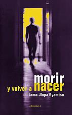 MORIR Y VOLVER A NACER | 9788493423131 | LAMA JINPA GYAMTSO