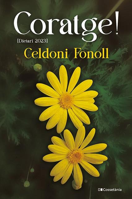 CORATGE! [DIETARI 2023] | 9788413563916 | FONOLL I CASANOVES, CELDONI