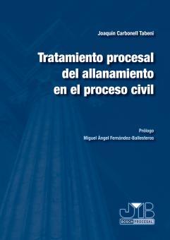 TRATAMIENTO PROCESAL DEL ALLANAMIENTO EN EL PROCESO CIVIL | 9788476988251 | CARBONELL TABENI,JOAQUIN