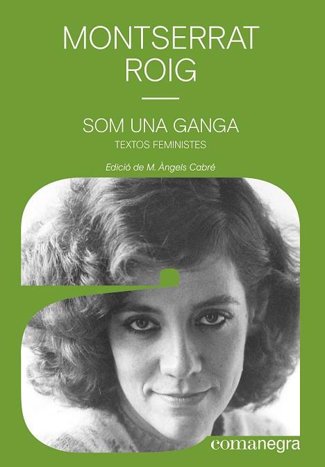 SOM UNA GANGA. TEXTOS FEMINISTES | 9788418022340 | ROIG FRANSITORRA, MONTSERRAT