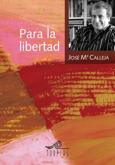 PARA LA LIBERTAD | 9788495157195 | CALLEJA,JOSE MARIA