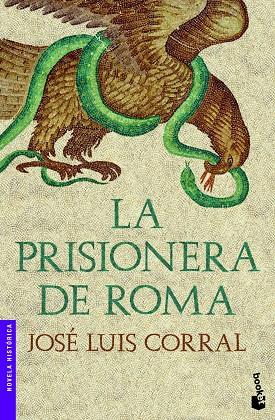 PRISIONERA DE ROMA | 9788408003922 | CORRAL LAFUENTE,JOSE LUIS