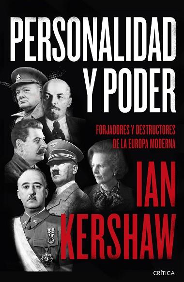 PERSONALIDAD Y PODER. FORJADORES Y DESTRUCTORES DE LA EUROPA MODERNA | 9788491996644 | KERSHAW, IAN