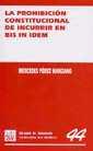 PROHIBICION CONSTITUCIONAL DE INCURRIR EN BIS IN IDEM | 9788484424710 | PEREZ MANZANO,MERCEDES