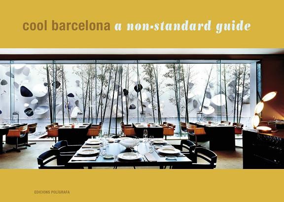 COOL BARCELONA A NON-STANDARD GUIDE (CASTELLA, CATALA, ANGLES) | 9788434313477