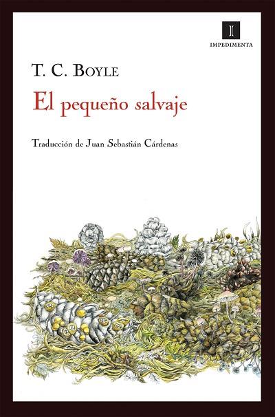 PEQUEÑO SALVAJE | 9788415130666 | BOYLE,T.C.