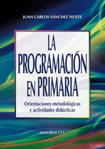 PROGRAMACION EN PRIMARIA | 9788498426663 | SANCHEZ HUETE,JUAN CARLOS