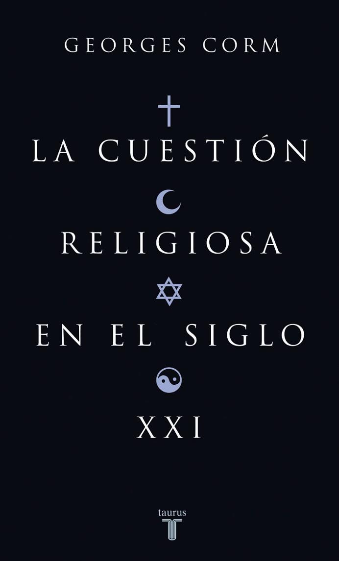 CUESTION RELIGIOSA EN EL SIGLO XXI | 9788430606252 | CORM,GEORGES