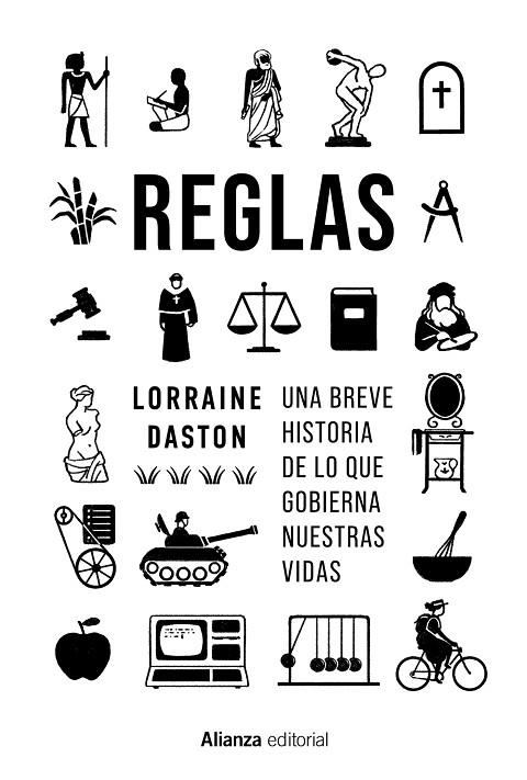 REGLAS. UNA BREVE HISTORIA DE LO QUE GOBIERNA NUESTRAS VIDAS | 9788411488020 | DASTON, LORRAINE