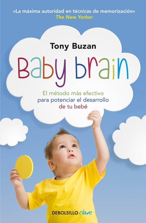 BABY BRAIN. METODO MAS EFICAZ PARA POTENCIAR EL DESARROLLO DE TU BEBE | 9788490328101 | BUZAN,TONY