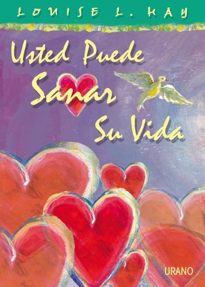 USTED PUEDE SANAR SU VIDA. (EDICION ILUSTRADA) | 9788479533977 | HAY,LOUISE L.