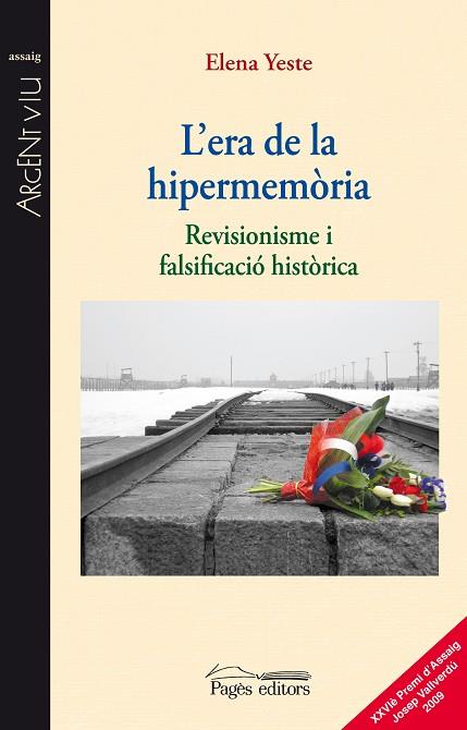 ERA DE LA HIPERMEMORIA. REVISIONISME I FALSIFICACIO HISTORICA | 9788497799935 | YESTE,ELENA