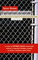 PENSAMIENTO SECUESTRADO. COMO LA DERECHA LAICA Y LA RELIGIOSA SE HAN APODERADO DE ESTADOS UNIDOS | 9788474269499 | GEORGE,SUSAN