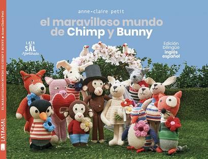 EL MARAVILLOSO MUNDO DE CHIMP Y BUNNY. BILINGUE INGLES ESPAÑOL | 9788494918254 | PETIT, ANNE - CLAIRE