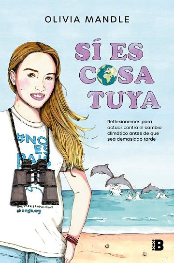 SÍ ES COSA TUYA. REFLEXIONEMOS PARA ACTUAR CONTRA EL CAMBIO CLIMÁTICO ANTES DE QUE SEA DEMASIADO | 9788466676335 | MANDLE NAVARRO, OLIVIA