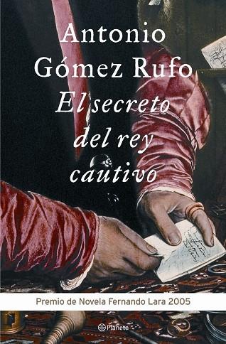 SECRETO DEL REY CAUTIVO   (PREMIO DE NOVELA FERNANDO LARA 2005) | 9788408060543 | GOMEZ RUFO,ANTONIO