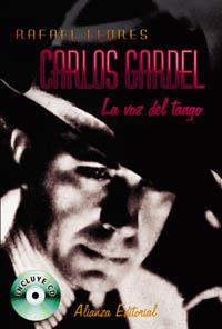 CARLOS GARDEL. LA VOZ DEL TANGO | 9788420629537 | FLORES,RAFAEL