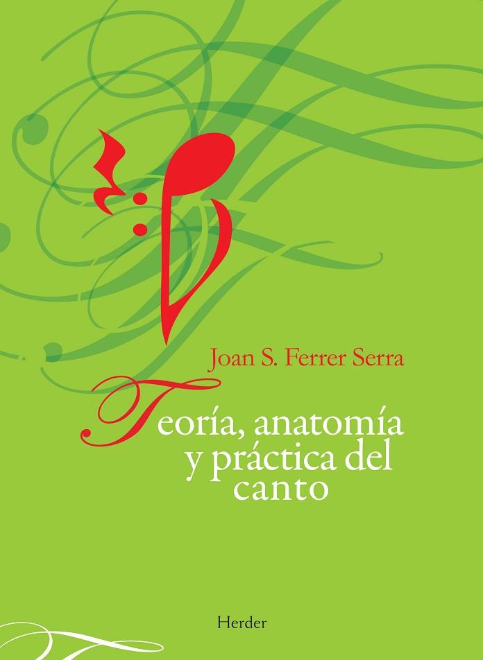 TEORIA ANATOMIA Y PRACTICA DEL CANTO | 9788425426032 | FERRER SERRA,JOAN S