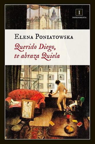 QUERIDO DIEGO, TE ABRAZA QUIELA | 9788415979203 | PONIATOWSKA,ELENA(PREMIO CERVANTES 2013)