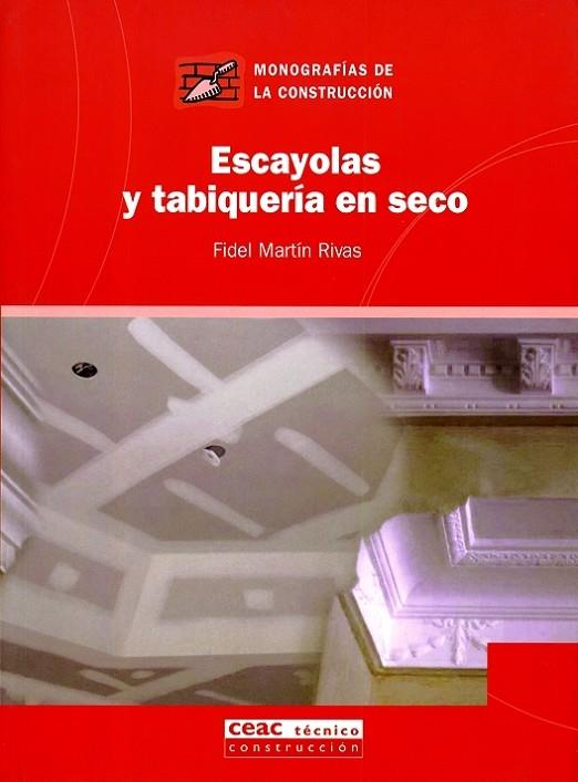 ESCAYOLAS Y TABIQUERIA EN SECO | 9788432911989 | MARTIN RIVAS,FIDEL