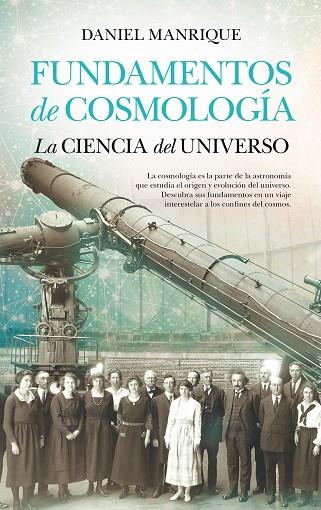 FUNDAMENTOS DE COSMOLOGIA. LA CIENCIA DEL UNIVERSO | 9788494471759 | MANRIQUE,DANIEL