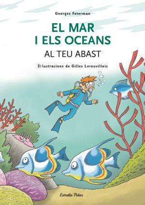 MAR I ELS OCEANS AL TEU ABAST | 9788492790814 | FETERMAN,GEORGES