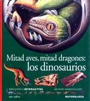 MITAD AVES,MITAD DRAGONES:LOS DINOSAURIOS | 9788434881648 | PANAFIEU, JEAN-BAPTISTE DE