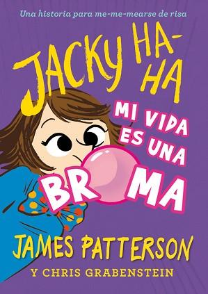 MI VIDA ES UNA BROMA. JACKY HA-HA 2 | 9788424662394 | PATTERSON, JAMES /CHRIS GRABENSTEIN