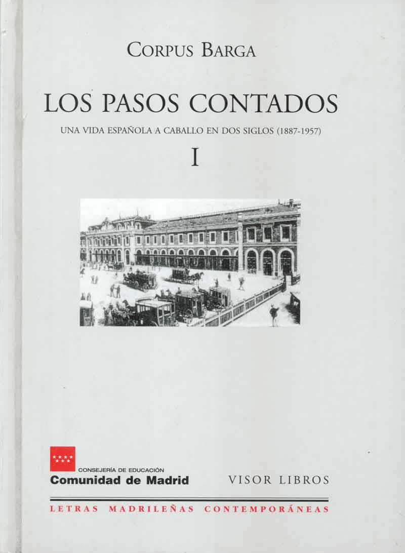 PASOS CONTADOS 1. UNA VIDA ESPAÑOLA A CABALLO EN DOS SIGLOS (1887-1957) | 9788475228082 | BARGA,CORPUS