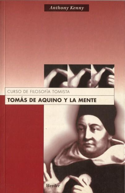 TOMAS DE AQUINO Y LA MENTE. CURSO DE FILOSOFIA TOMISTA | 9788425421273 | KENNY,ANTHONY