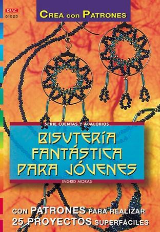 BISUTERIA FANTASTICA PARA JOVENES | 9788495873828 | MORAS,INGRID