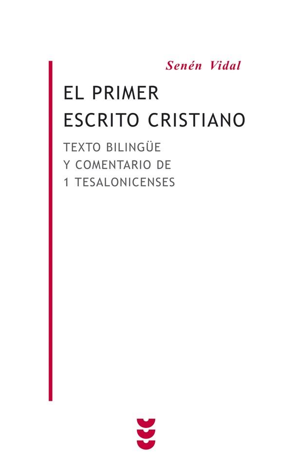 PRIMER ESCRITO CRISTIANO TEXTO BILINGUE Y COMENTARIO DE 1 TESALONICENSES | 9788430116140 | VIDAL,SENEN