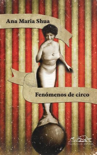 FENOMENOS DE CIRCO | 9788483930854 | SHUA,ANA MARIA