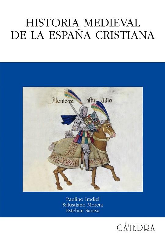 HISTORIA MEDIEVAL DE LA ESPAÑA CRISTIANA | 9788437625560 | MORETA,SALUSTIANO IRADIEL,PAULINO SARASA SANCHEZ,ESTEBAN