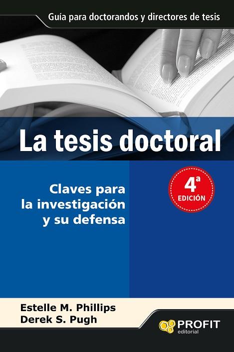 TESIS DOCTORAL. UN MANUAL PARA ESTUDIANTES Y SUS DIRECTORES | 9788493559083 | PHILLIPS,ESTELLE M PUGH,DEREK S