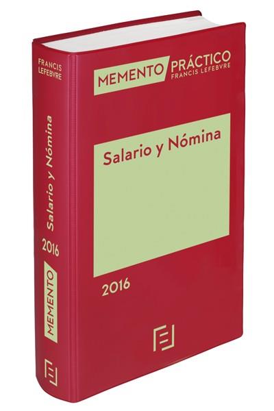 MEMENTO PRACTICO SALARIO Y NOMINA 2016 | 9788416612376 | LEFEBVRE,FRANCIS