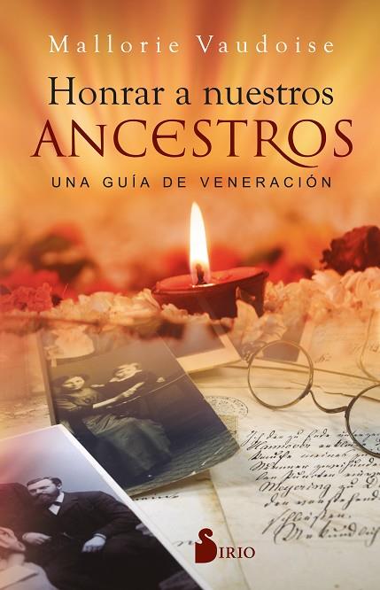 HONRAR A NUESTROS ANCESTROS. UNA GUÍA DE VENERACIÓN | 9788418531446 | VAUDOISE, MALLORIE