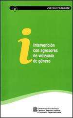 INTERVENCION CON AGRESORES DE VIOLENCIA DE GENERO. EVALUACIÓN DE LOS PROGRAMAS FORMATIVOS APLICADOS DESDE LA EJECUCIÓN PENAL EN LA | 9788439387565