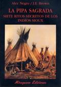 PIPA SAGRADA SIETE RITOS SECRETOS DE LOS INDIOS SIOUX | 9788478132492 | ALCE NEGRO