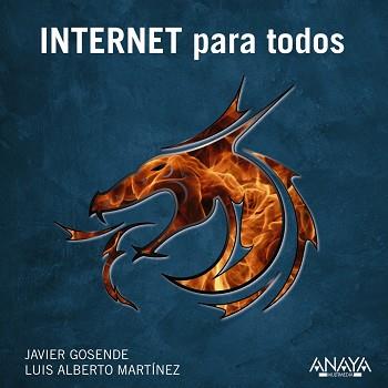 INTERNET PARA TODOS | 9788441533370 | GOSENDE GRELA,JAVIER MARTINEZ,LUIS ALBERTO